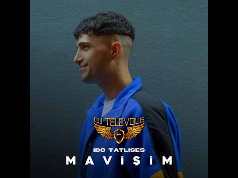 DJ TELEVOLE vs. Ido Tatlises - Mavisim (2022 REMIX)