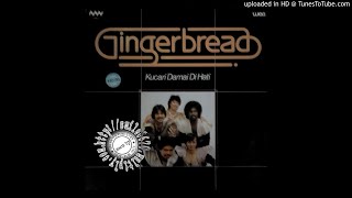Download lagu Gingerbread - Ku Cari Damai Di Hati (HQ Audio) mp3