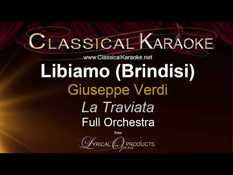 Libiamo (Brindisi), La Traviata, Verdi, Full Orchestral Karaoke (with chorus)