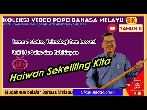 HAIWAN SEKELILING KITA | Bahasa Melayu Tahun 5 Unit 16: Sains dan Kehidupan