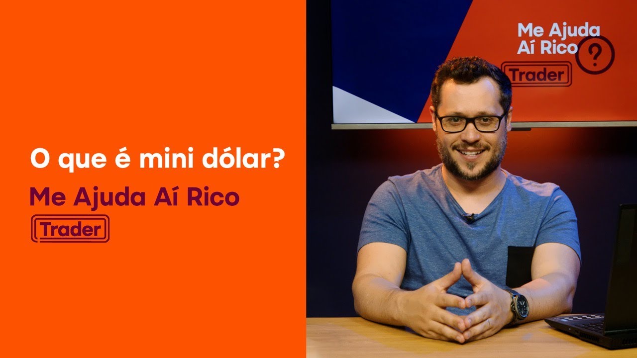 O que é mini dólar? - Me Ajuda Aí, Rico - Trader - Parte 2