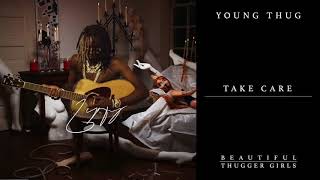 Young Thug Take Care