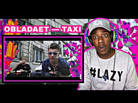 RUSSIAN DRILL/RAP! 🇷🇺 I OBLADAET — TAXI [REACTION!!!]
