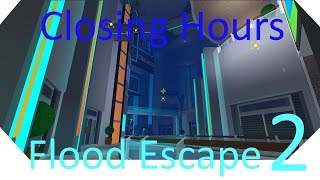 Flood Escape 2 | Closing Hours (Easy)