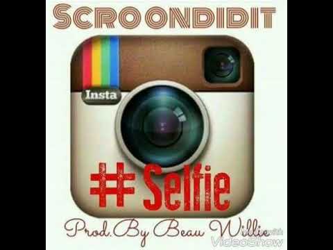 ScroonDidit-#selfie(Prod.By Beau Willie)