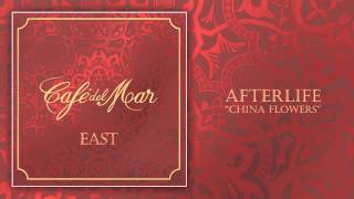 Café del Mar East | 'China Flowers' by Afterlife