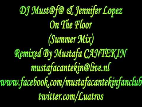 DJ Must@f@ & Jennifer Lopez - On The Floor (Summer Mix)