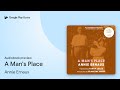 A Man's Place by Annie Ernaux · Audiobook preview