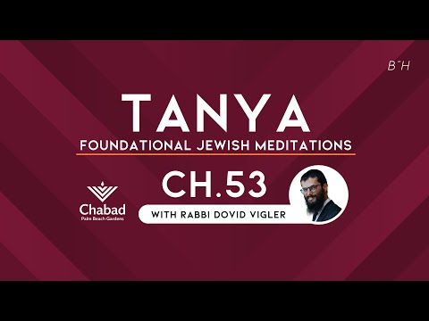 98. Tanya: Chapter 53 - The Brilliant Candle Metaphor Decoded (Concluding The First Part of Tanya)