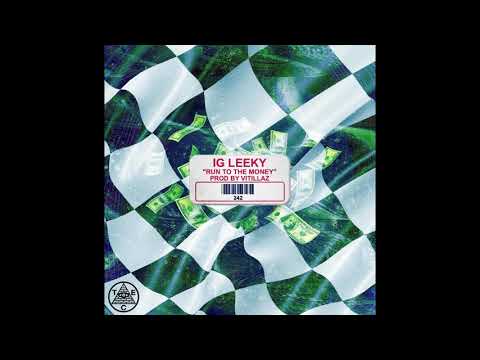 IG Leeky - Run To The Money (Prod. By Vitillaz) (Official Audio)