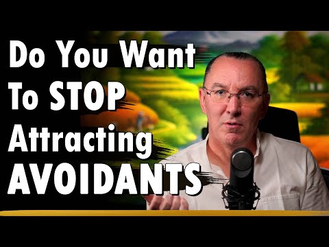 Do You Want to Stop Attracting Avoidant Partners