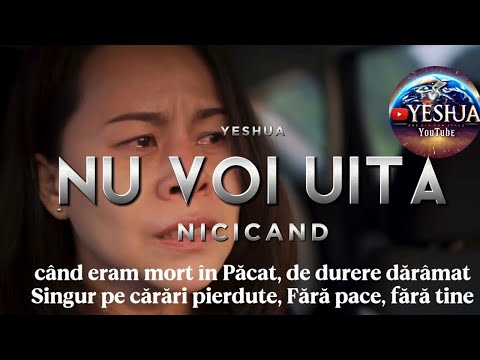 Nu voi uita - O Cântare despre Harul și Mântuirea Lui