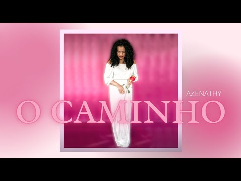 Azenathy - O CAMINHO