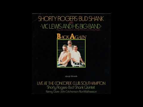 Shorty Rogers and Bud Shank with Vic Lewis and His Big Band - Back Again