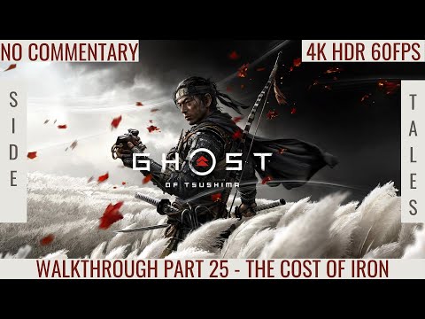 Ghost of Tsushima Walkthrough Part 25 - The Cost of Iron | PS4 Pro | (No Commentary)
