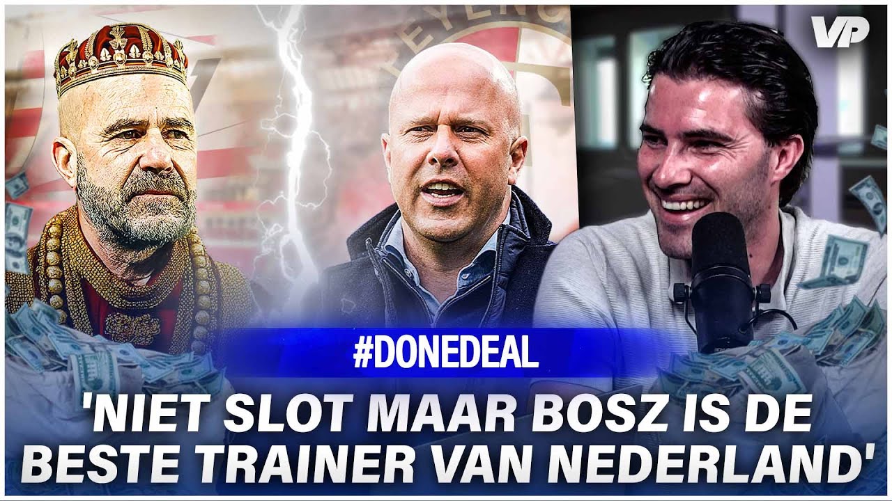 #DoneDeal: 'Niet Slot maar Bosz is de beste trainer van Nederland'