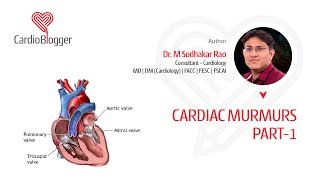 Understanding Cardiac Murmurs: Insights from Dr. M Sudhakar Rao | Cardioblogger