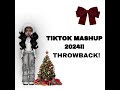 TIKTOK MASHUP 2024 THROWBACK