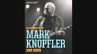 Mark Knopfler - Back To Tupelo (Berlin May 10th 2013)