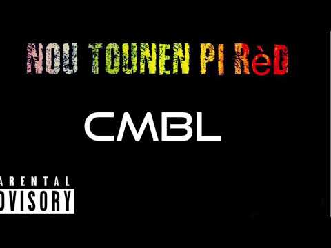 CMBL - Nou Tounen Pi Rèd [Official Audio]