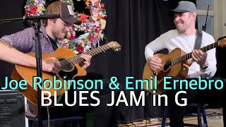 Emil Ernebro &amp; Joe Robinson - Blues Jam in G