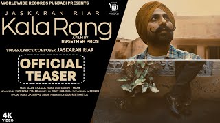 KALA RANG ( Official Teaser ) by JASKARAN RIAR Releasing on 28th July at 9 AM