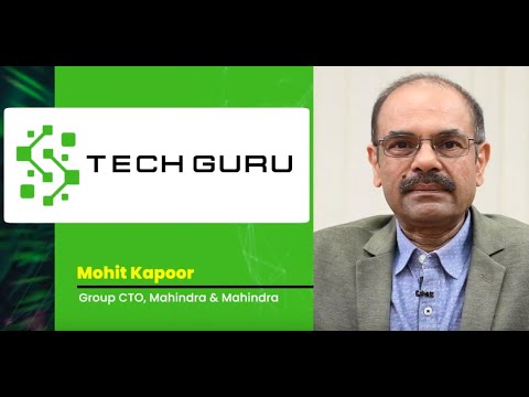 Tech Guru | Mohit Kapoor, Group CTO, Mahindra ... - YouTube