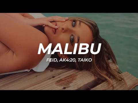 Feid, Ak4:20, Taiko - Malibu (Letra/Lyrics) [1 Hour]