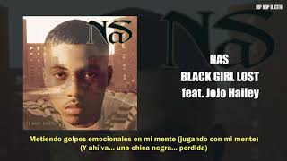 Nas - Black Girl Lost (feat. JoJo Hailey) (Subtitulada Español)