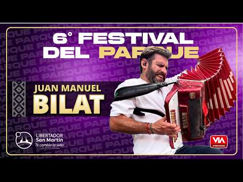 JUAN MANUEL BILAT | 6º Festival del Parque - Libertador San Martín 2026
