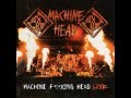 Machine Head - Who We Are (Machine F**king Head Live)