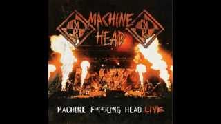 Machine Head - Who We Are (Machine F**king Head Live)