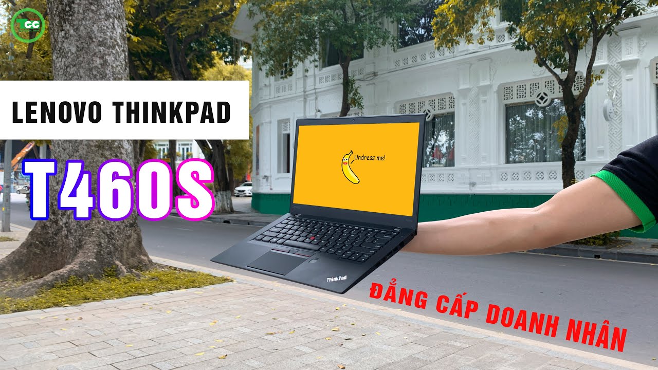 Laptop Cũ Lenovo ThinkPad T460s Core i5 6300U| 8GB| SSD 256Gb| 14 inch FHD| Card On