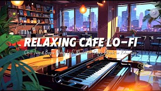 🎧☕ 40 Minutes of Relaxing Cafe Lo-Fi 🎶 | Chill Beats for Study & Work