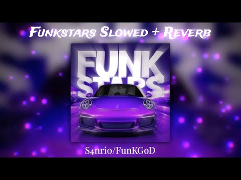Funkstars (Slowed + Reverb) - S4nri0 x FunKGoD 🎧🔥 || Bass Boosted + Night Drive Vibes 🚗💨