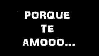 por que te amo-los titanes de durango (letra) 2013