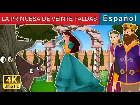 LA PRINCESA DE VEINTE FALDAS | Princess With Twenty Skirts Story | Cuentos De Hadas Españoles