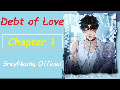Debt Of Love Chapter 1 || SreyNeang Official