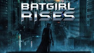 Batgirl Rises (Full Length) 2015 HD