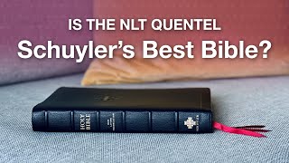 Is the NLT Quentel Schuyler&#39;s Best Bible?