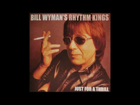 Bill Wyman's Rhythm Kings -  Disappering Nightly