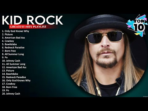 Kid Rock Greatest Hits Playlist 🎶 Best Songs Of Kid Rock 2020 🎶 Kid Rock 1938-2020
