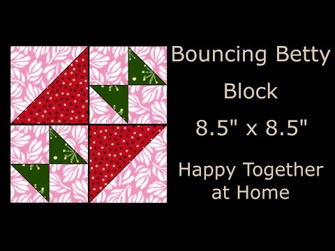 Bouncing Betty - Traditional Quilt Block Tutorial LIVE - Video # 41