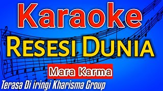 Download lagu Karaoke Resesi Dunia Mara Karma... mp3