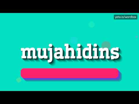 MUJAHIDINS - HOW TO PRONOUNCE IT!?