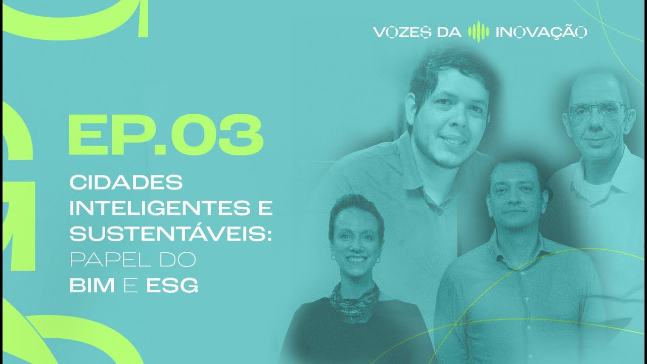 3 - Cidades Inteligentes e Sustentáveis:  Papel do BIM e ESG
