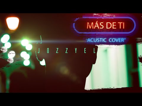 Llane - Más De Tí (Acustic Cover by Jozzyel)