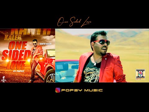 ONE SIDED LOVE | POPSY MUSIC | KANTH KALER | FULL HD VIDEO