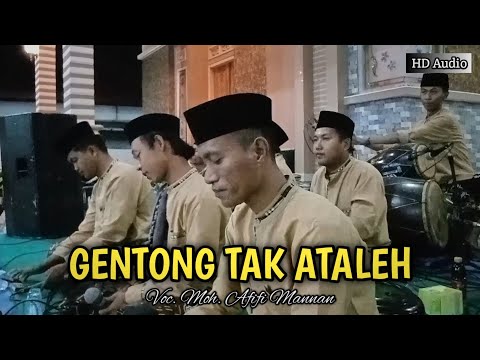 GENTONG TAK ATALEH - MOH. AFIFI MANNAN || MAULANA ARRUMI EL-ZAM LIVE KETAWANG GULUK-GULUK