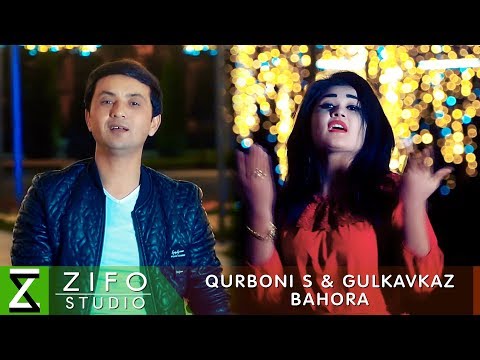 Курбони Сафарзод ва Гулкавказ - Бахора | Qurboni Safarzod & Gulkavkaz - Bahora